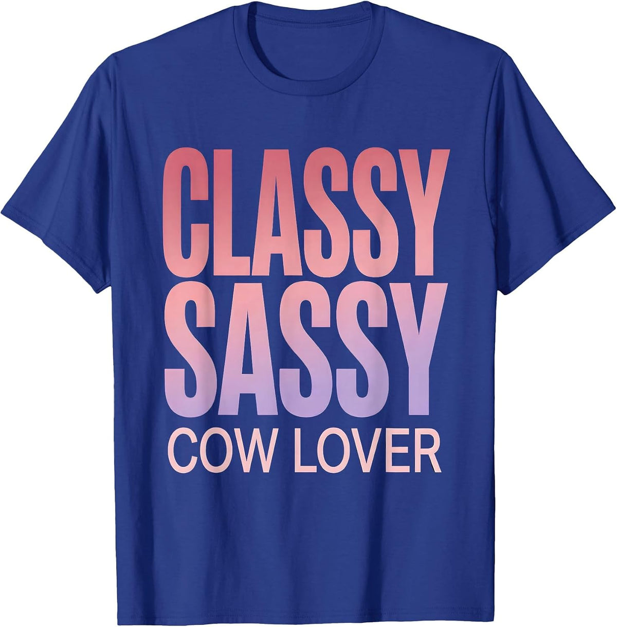 Classy Sassy Cow Lover Graphic Design T-Shirt - Royal Blue
