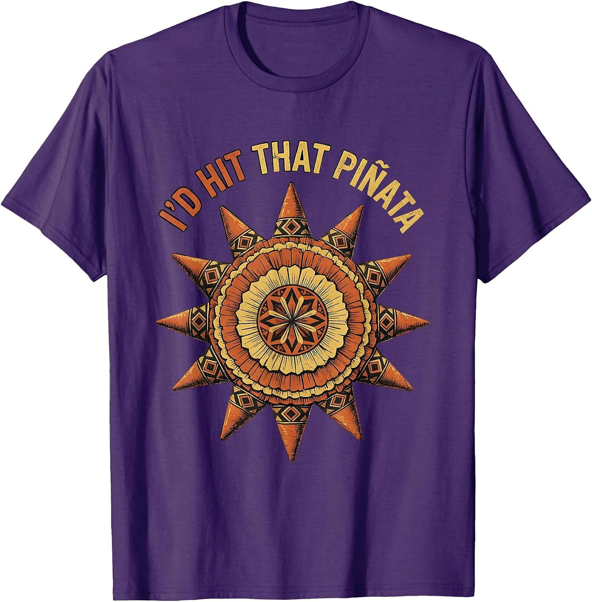 I'd Hit That Pinata Funny Cinco de Mayo Design T-Shirt - Purple