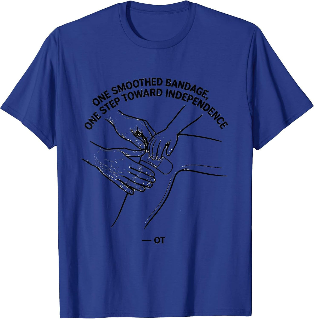 Men's One Smoothed Bandage, One Step Toward Independence — OT T-Shirt - Royal Blue