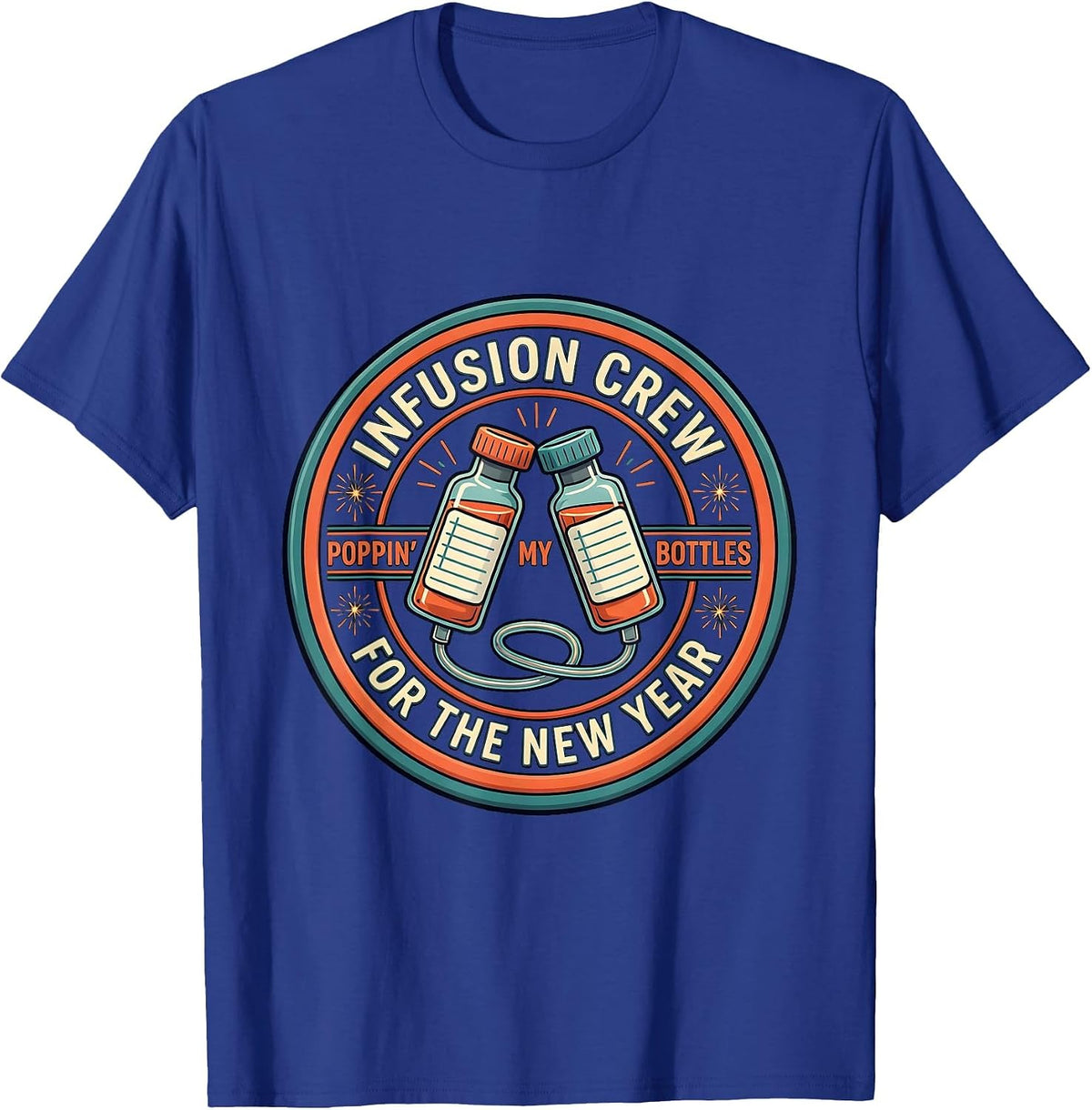 Men's INFUSION CREW POPPIN' MY BOTTLES FOR THE NEW YEAR Nurse T-Shirt - Royal Blue