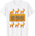 Men's I Keep More Goats Than I Expected Funny Goat Farmer Animal T-Shirt - White