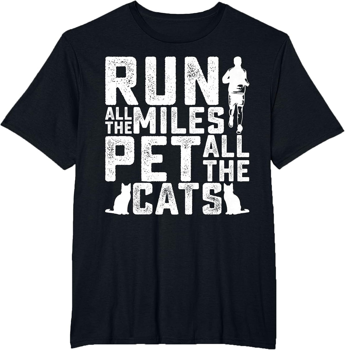 Run All The Miles Pet All The Cats Marathon Runner Pet Lover T-Shirt - Black