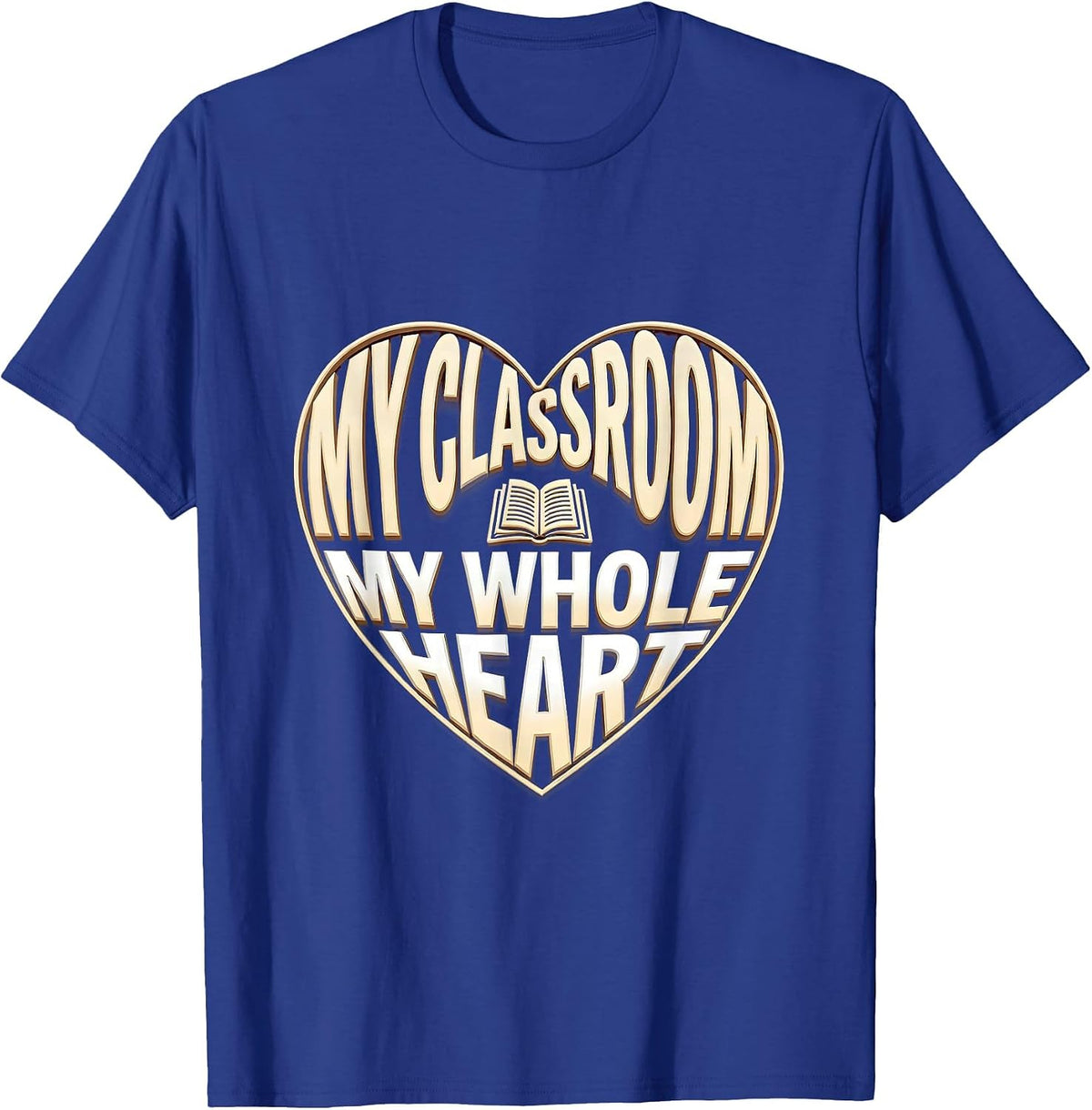 My Classroom My Whole Heart Sped Teacher Design T-Shirt - Royal Blue