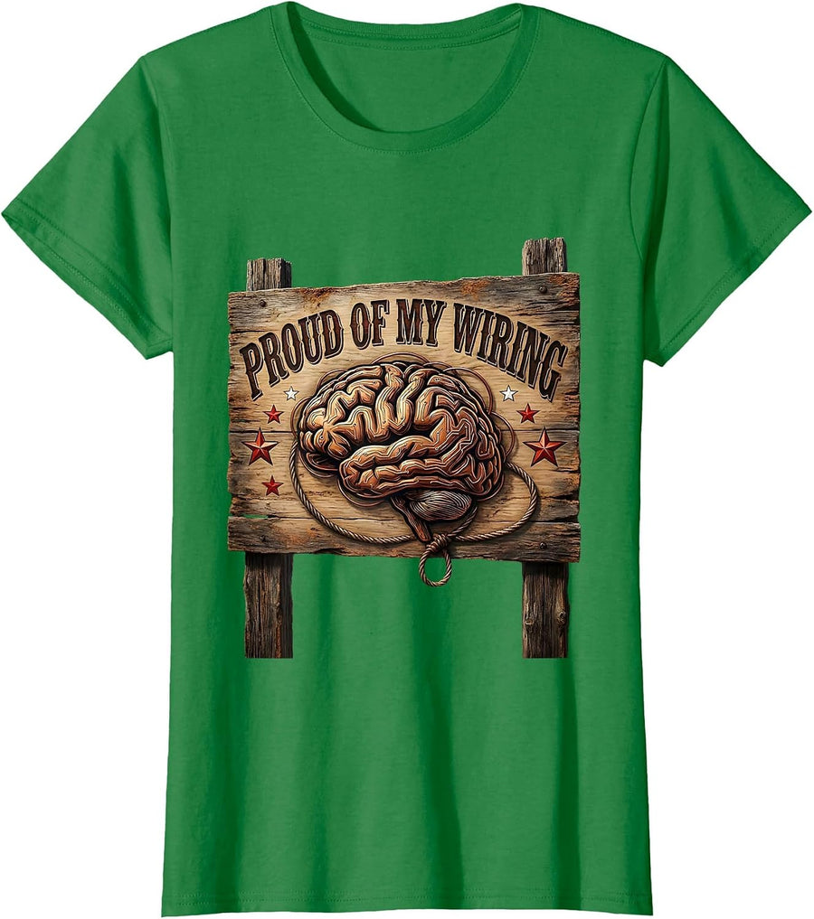 Women's Proud of My Wiring Neurodiversity Celebration Design T-Shirt - Kelly Green