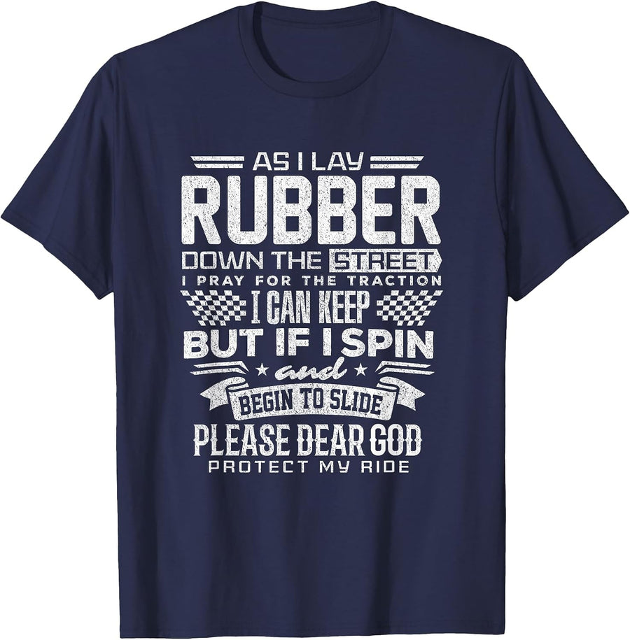 Drag Racing Shirt Lay Rubber Down Drag Racer Funny T-Shirt T-Shirt - Navy Blue