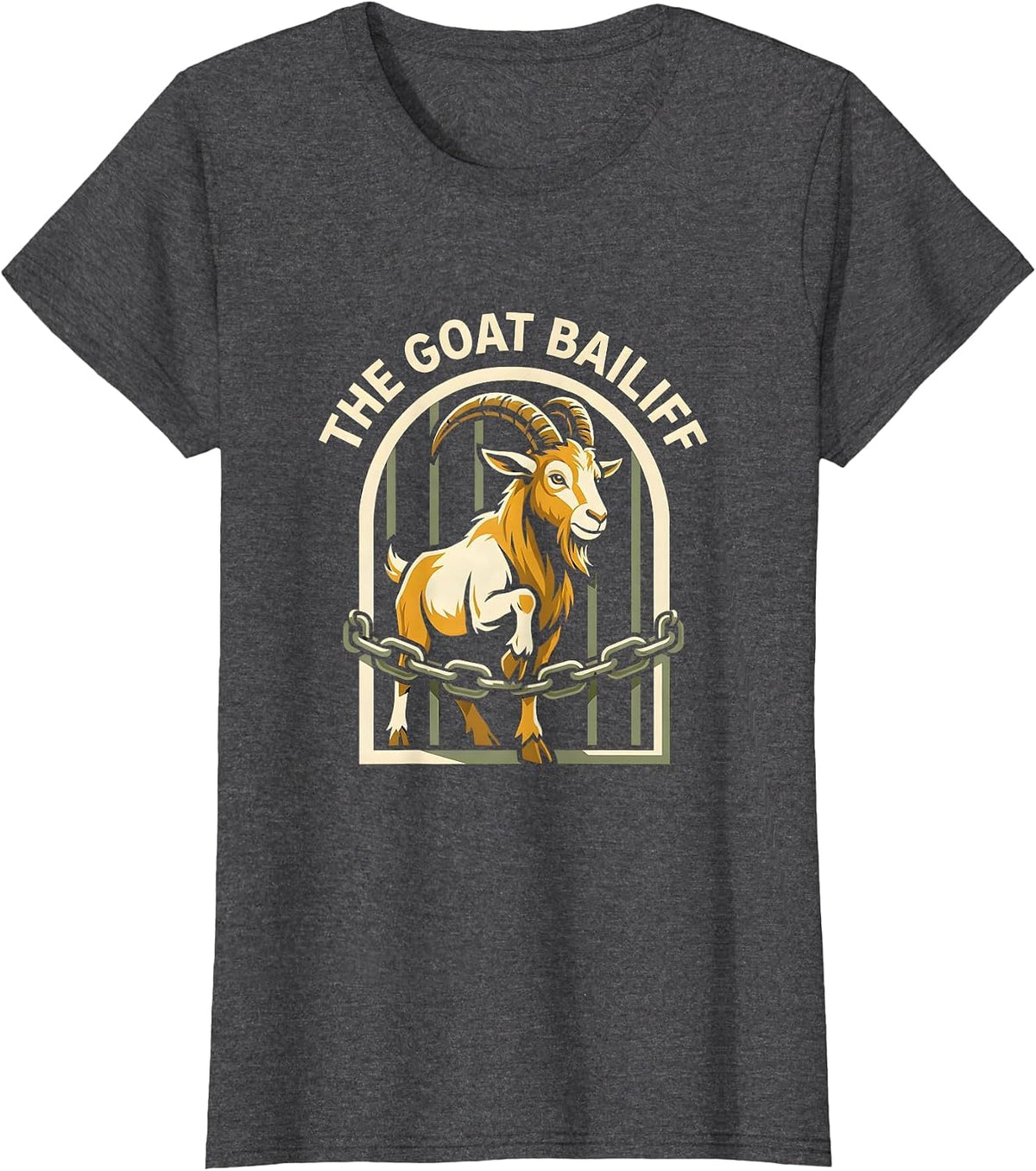 Women's The Goat Bailiff Funny Goat Farmer Rancher Gift T-Shirt - Dark Heather Grey