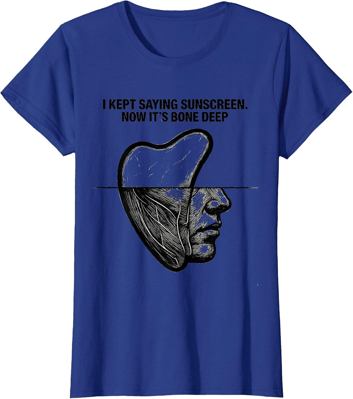 Women's I Kept Saying Sunscreen Now It's Bone Deep Esthetician T-Shirt - Royal Blue