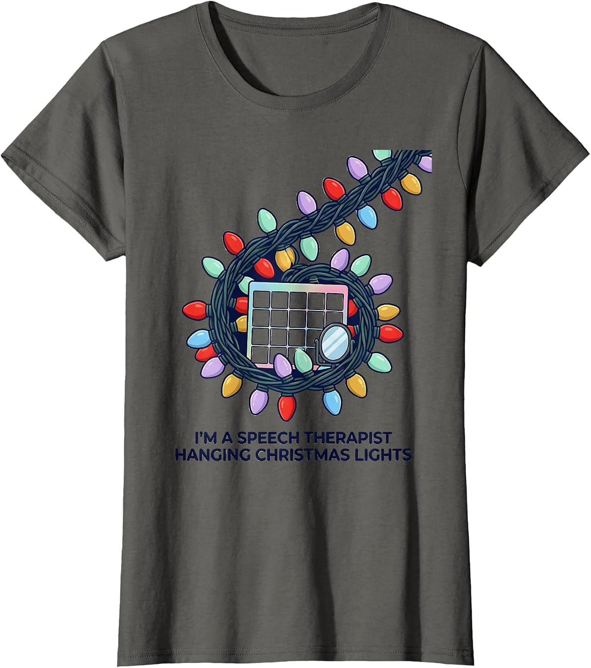 Women's I’m A Speech Therapist Hanging Christmas Lights Funny T-Shirt - Asphalt Grey