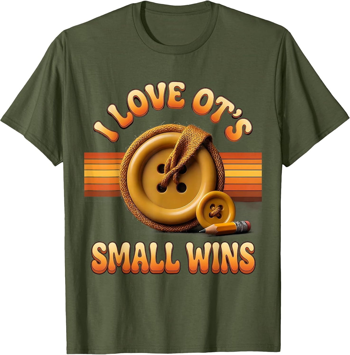 I Love OT's Small Wins Retro Occupational Therapy Humor T-Shirt - Olive Green