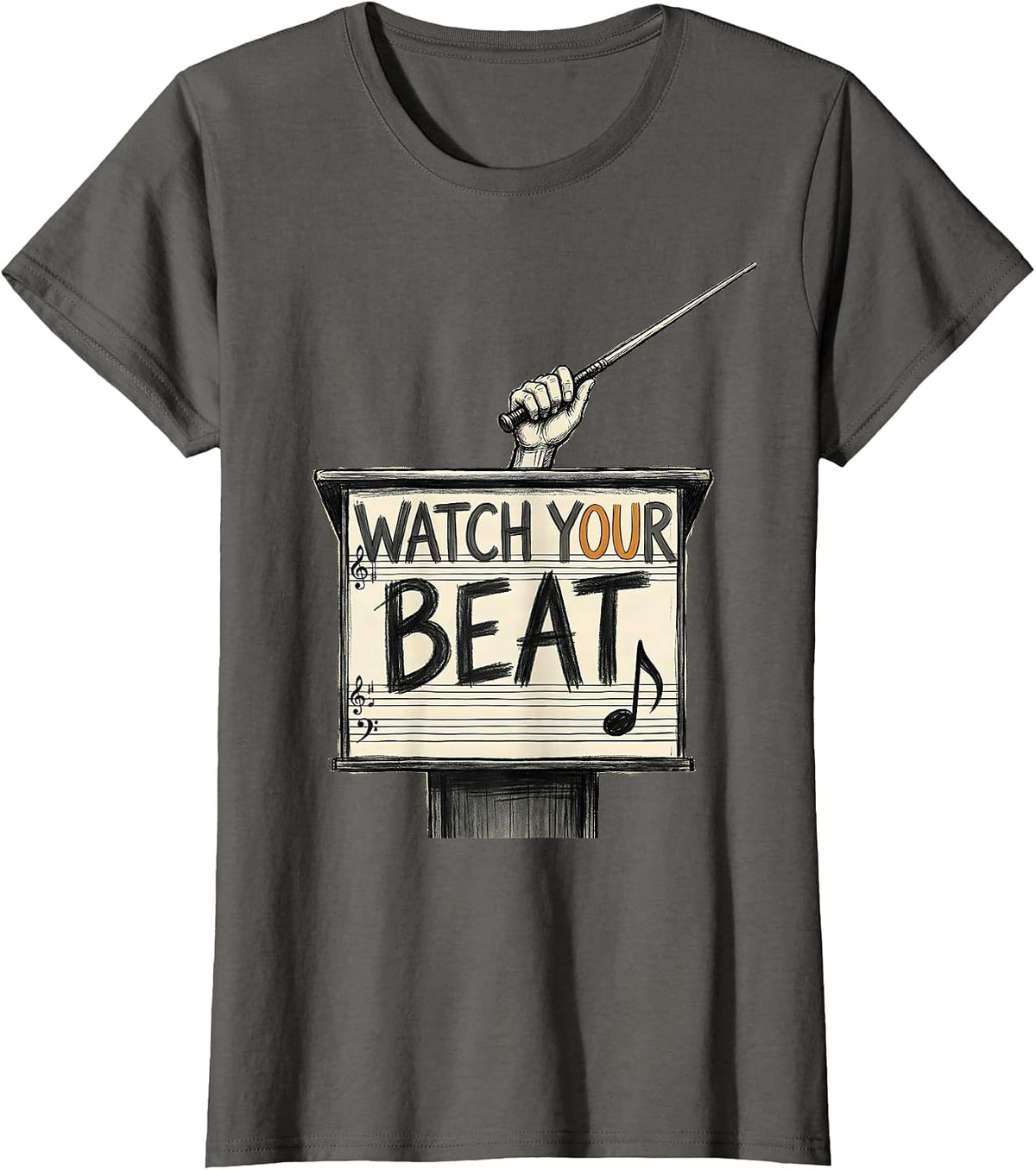 Women's Watch Your Beat Hand-Sketched Music Teacher Humor Gift T-Shirt - Asphalt Grey