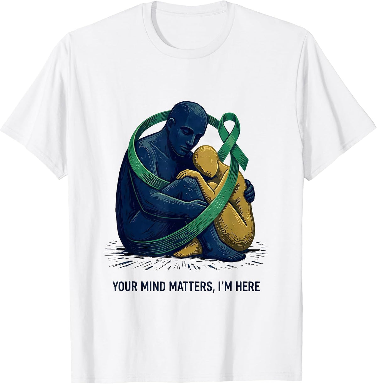 Men's Your Mind Matters, I'm Here Mental Health Awareness Support T-Shirt - White
