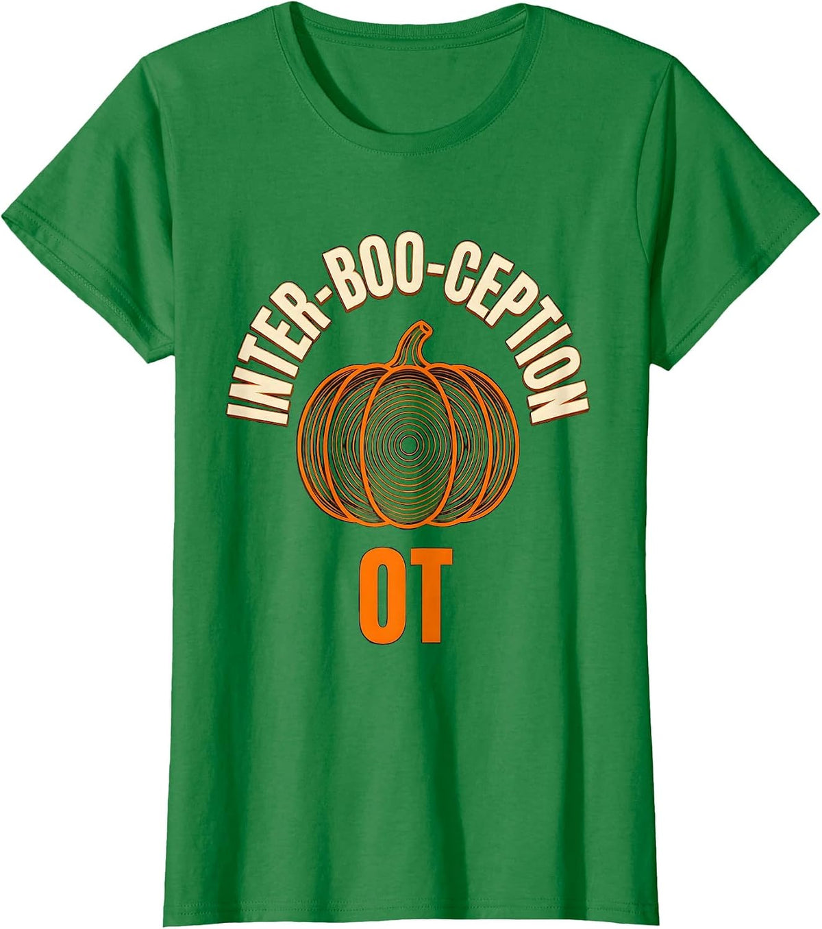 Women's Inter-BOO-ception OT Occupational Therapy Halloween Humor T-Shirt - Kelly Green