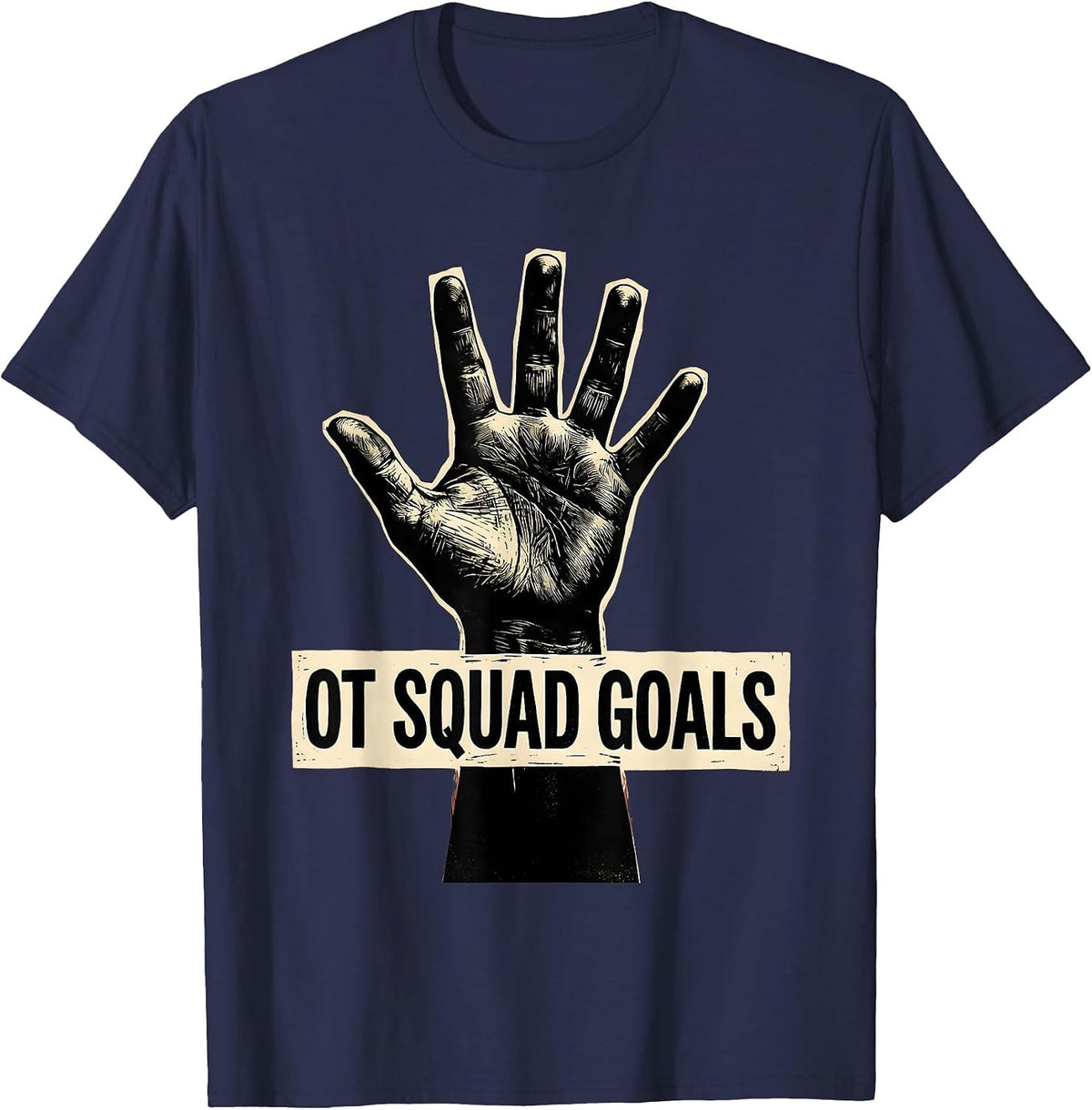 OT Squad Goals Occupational Therapy Design T-Shirt - Navy Blue