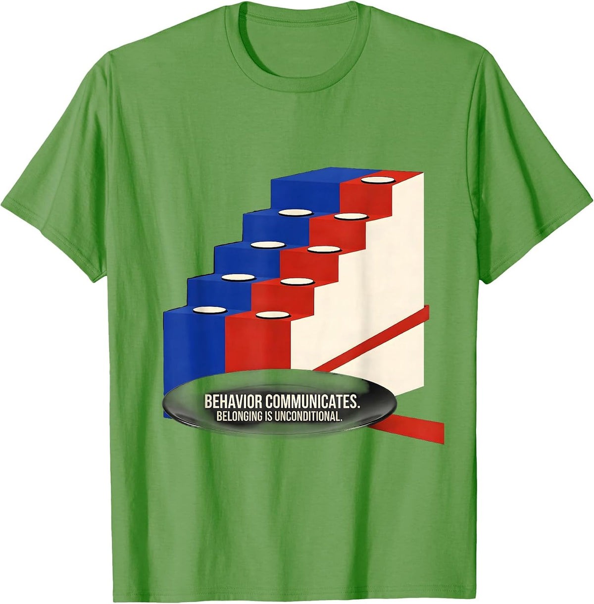 Men's Behavior Communicates Belonging Is Unconditional Inclusion T-Shirt - Grass Green