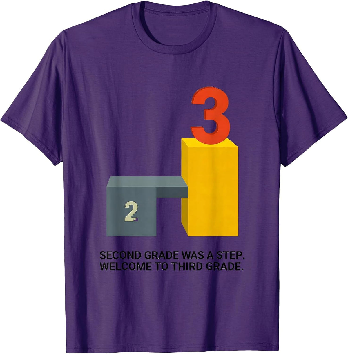Second Grade Was A Step Welcome To Third Grade Teacher T-Shirt - Purple