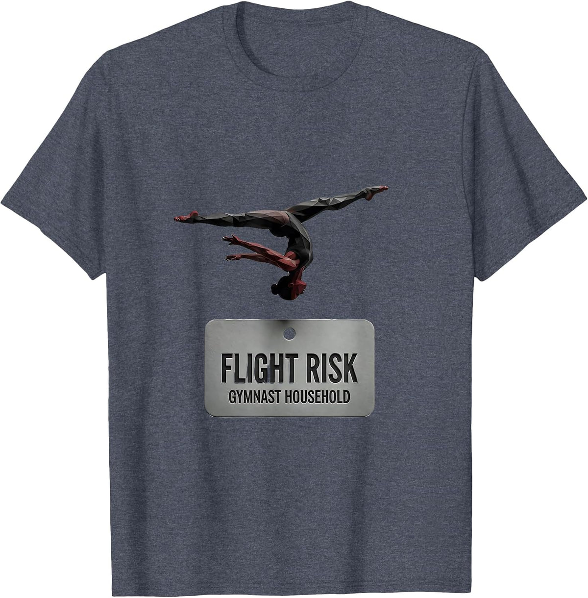 Flight Risk Gymnast Household Funny Gymnastics Mom Gift T-Shirt - Heather Blue