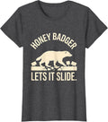 Women's Honey Badger Lets It Slide Funny Animal Humor T-Shirt - Dark Heather Grey