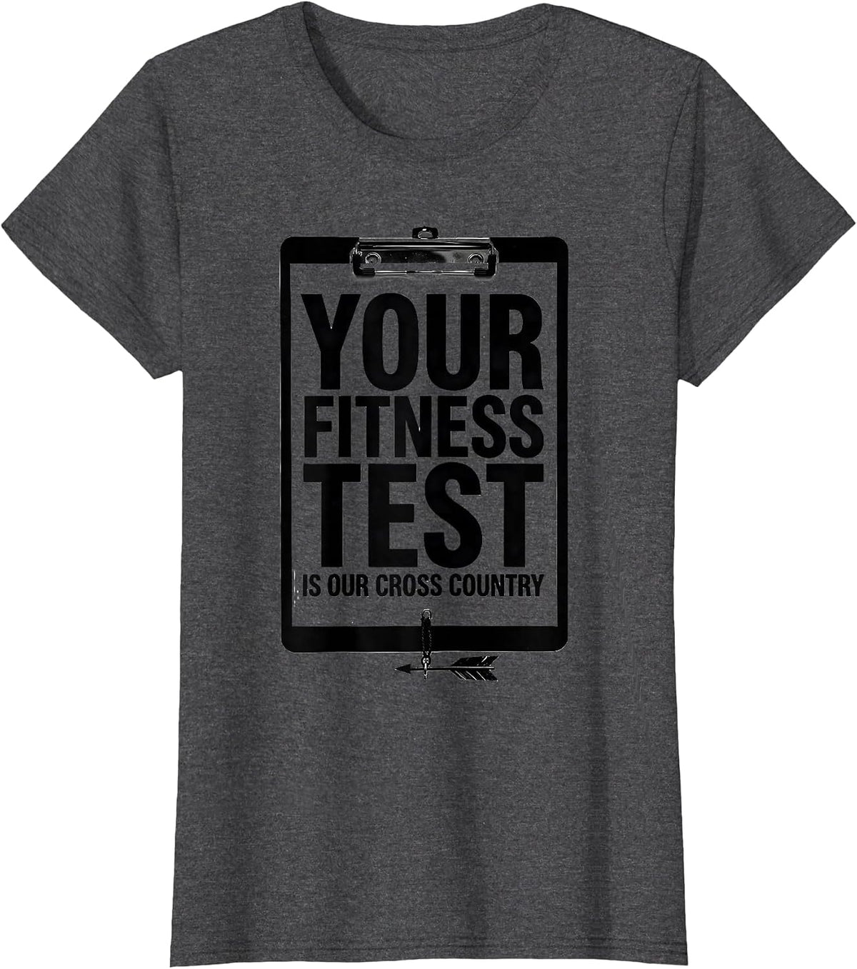 Women's Your Fitness Test Is Our Cross Country Funny Running Team T-Shirt - Dark Heather Grey