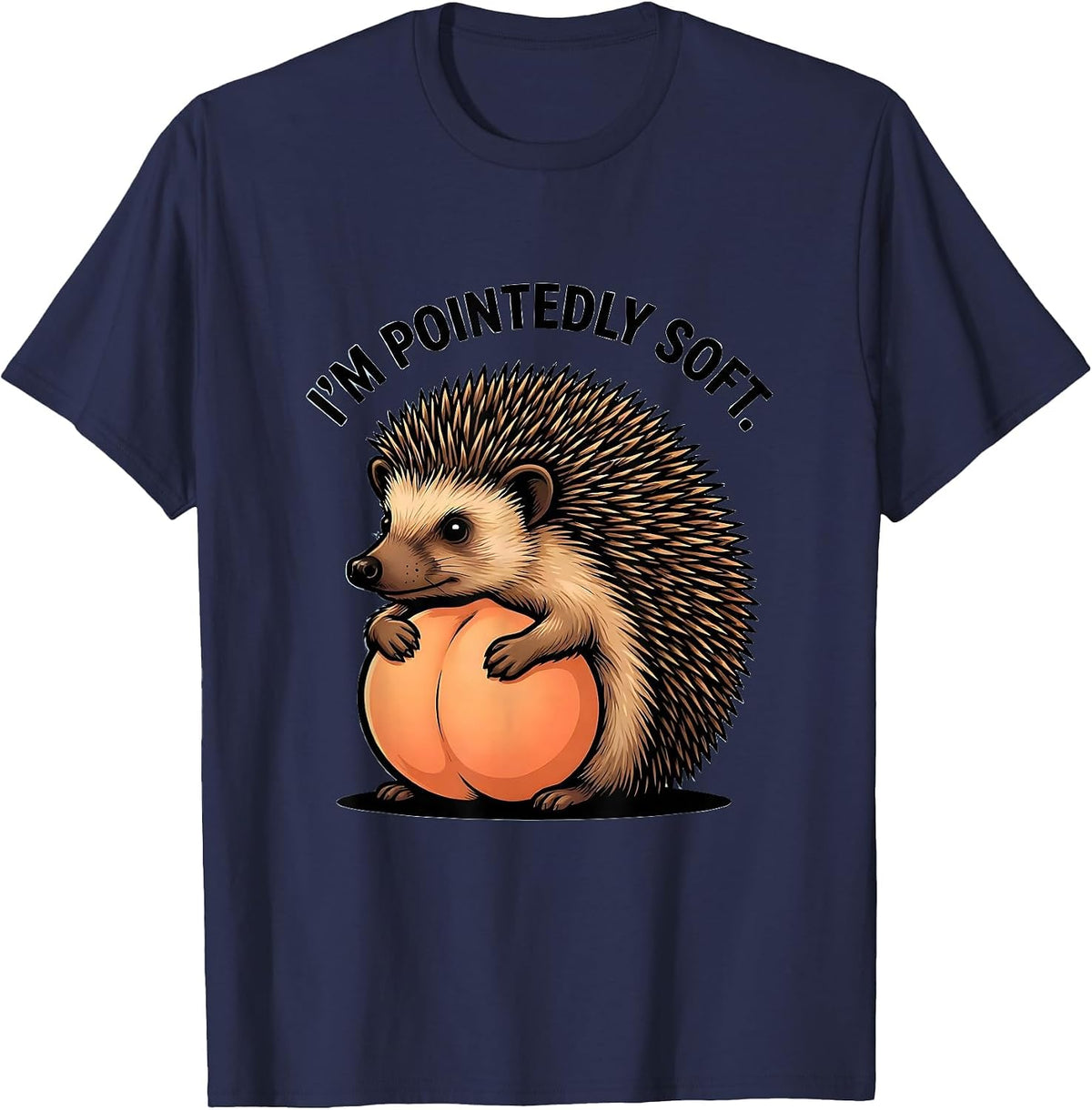 Men's I’m Pointedly Soft Funny Hedgehog Lover Cute Animal Humor T-Shirt - Navy Blue