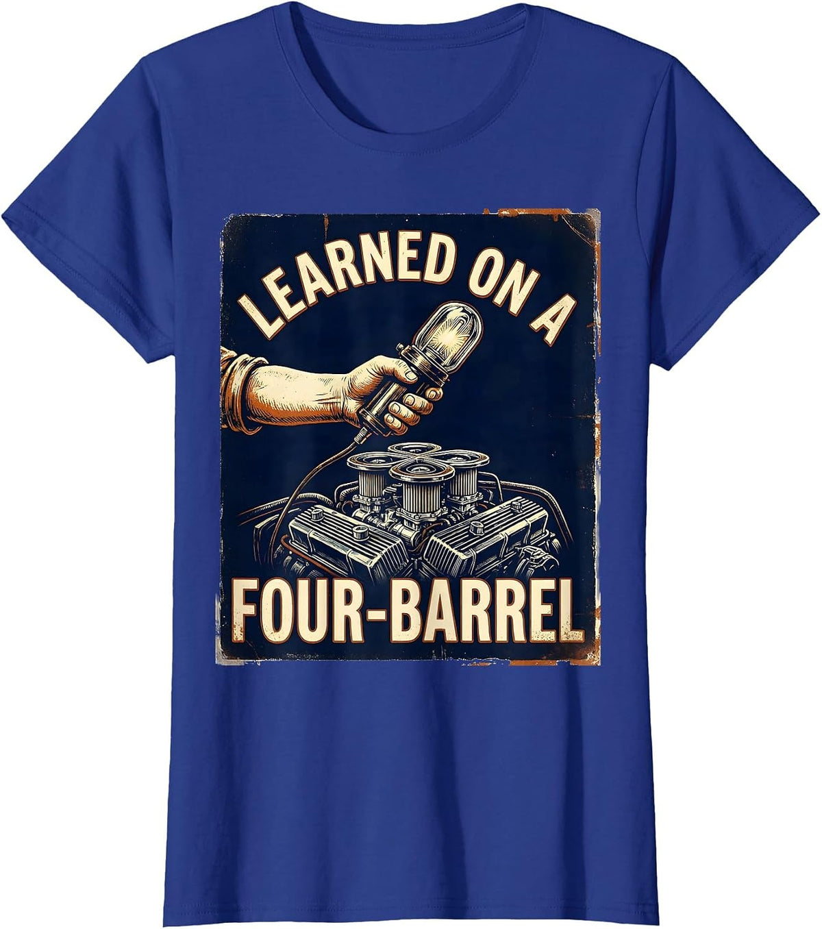 Women's Learned On A Four-Barrel Vintage Muscle Car Drag Racing T-Shirt - Royal Blue