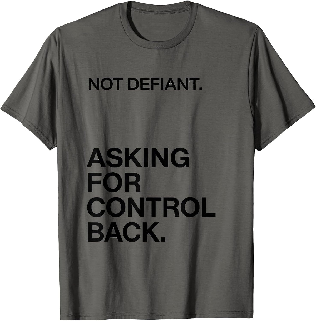 Men's Not Defiant Asking For Control Back Special Education T-Shirt - Asphalt Grey