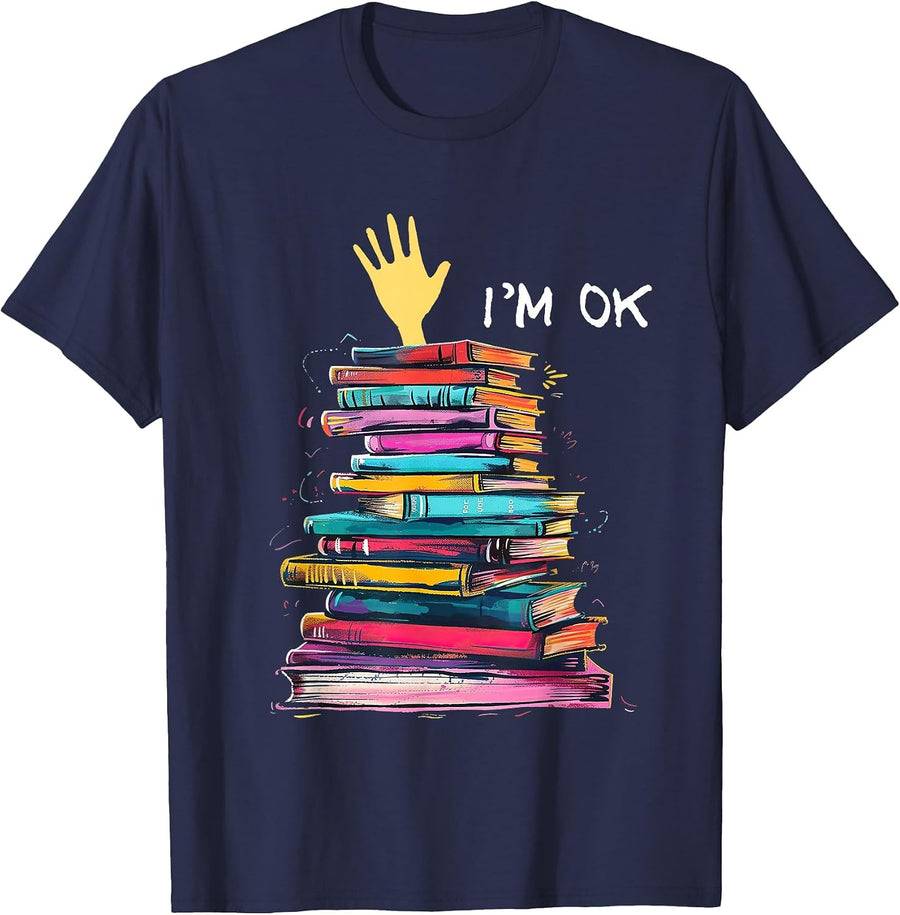 I'm OK Reading Books Library Bookworm Bookish Book Lover T-Shirt - Navy Blue