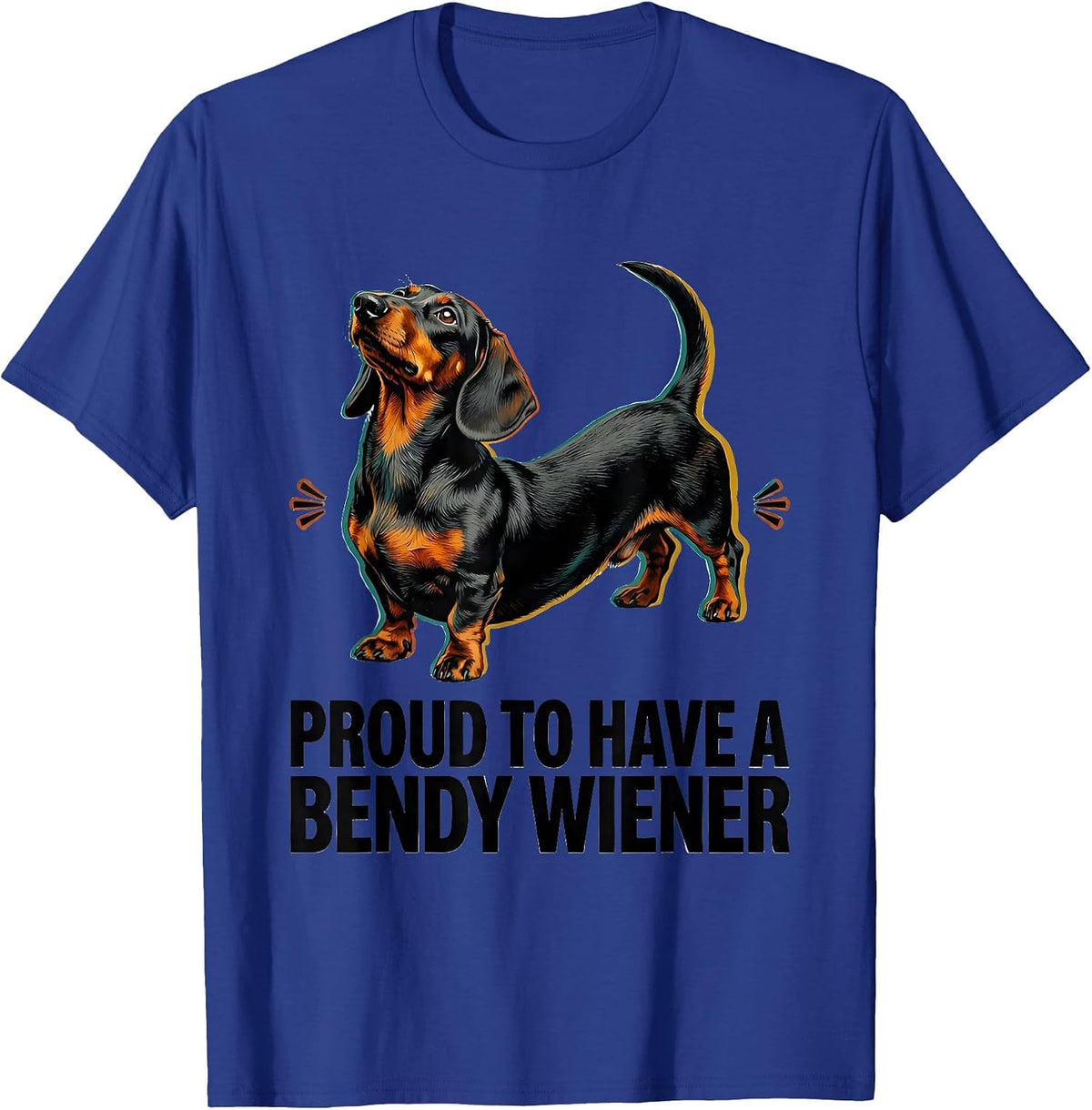 Men's Proud To Have A Bendy Wiener Funny Dachshund Dog Lover Humor T-Shirt - Royal Blue