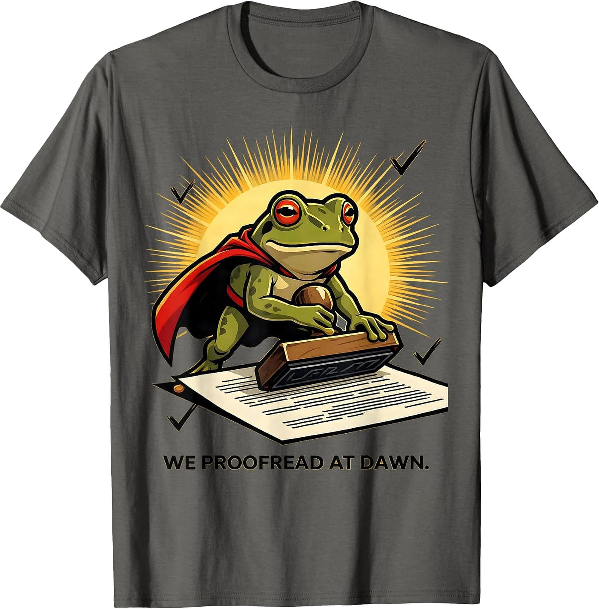 We Proofread At Dawn Funny Frog Teacher English Reader T-Shirt - Asphalt Grey