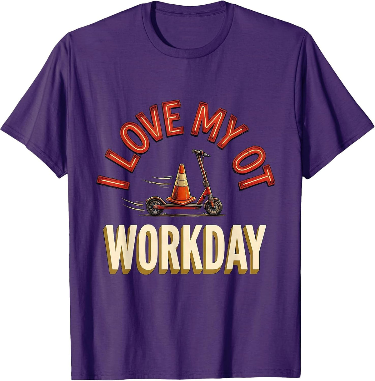 I Love My OT Workday Funny Occupational Therapy Workday T-Shirt - Purple