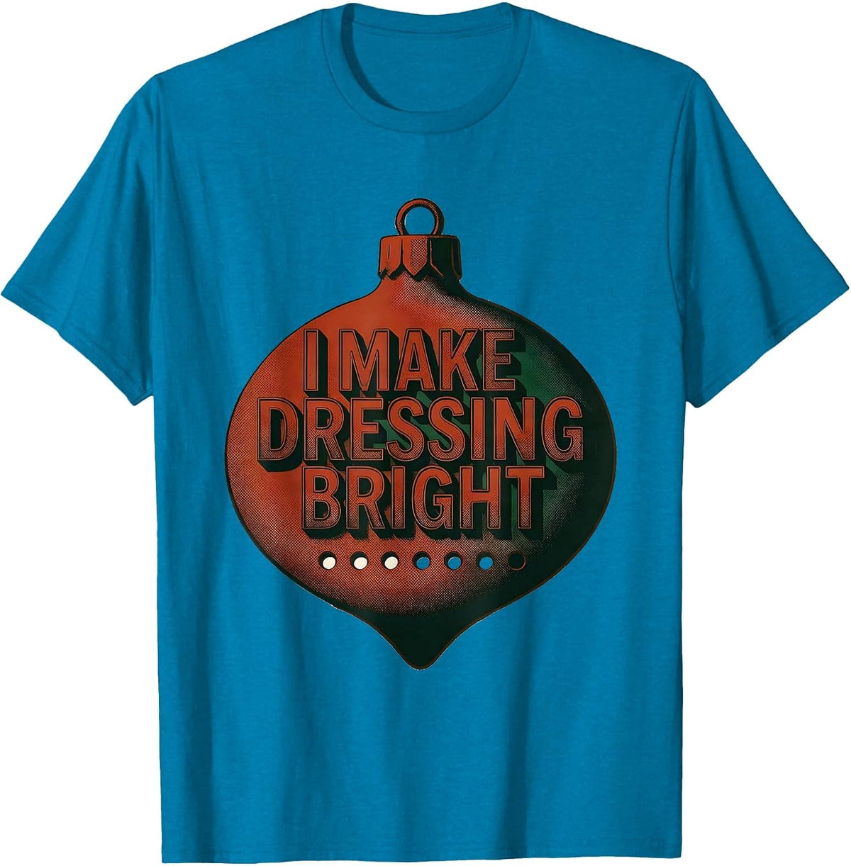 I Make Dressing Bright Midcentury Modern Occupational T-Shirt - Sapphire Blue