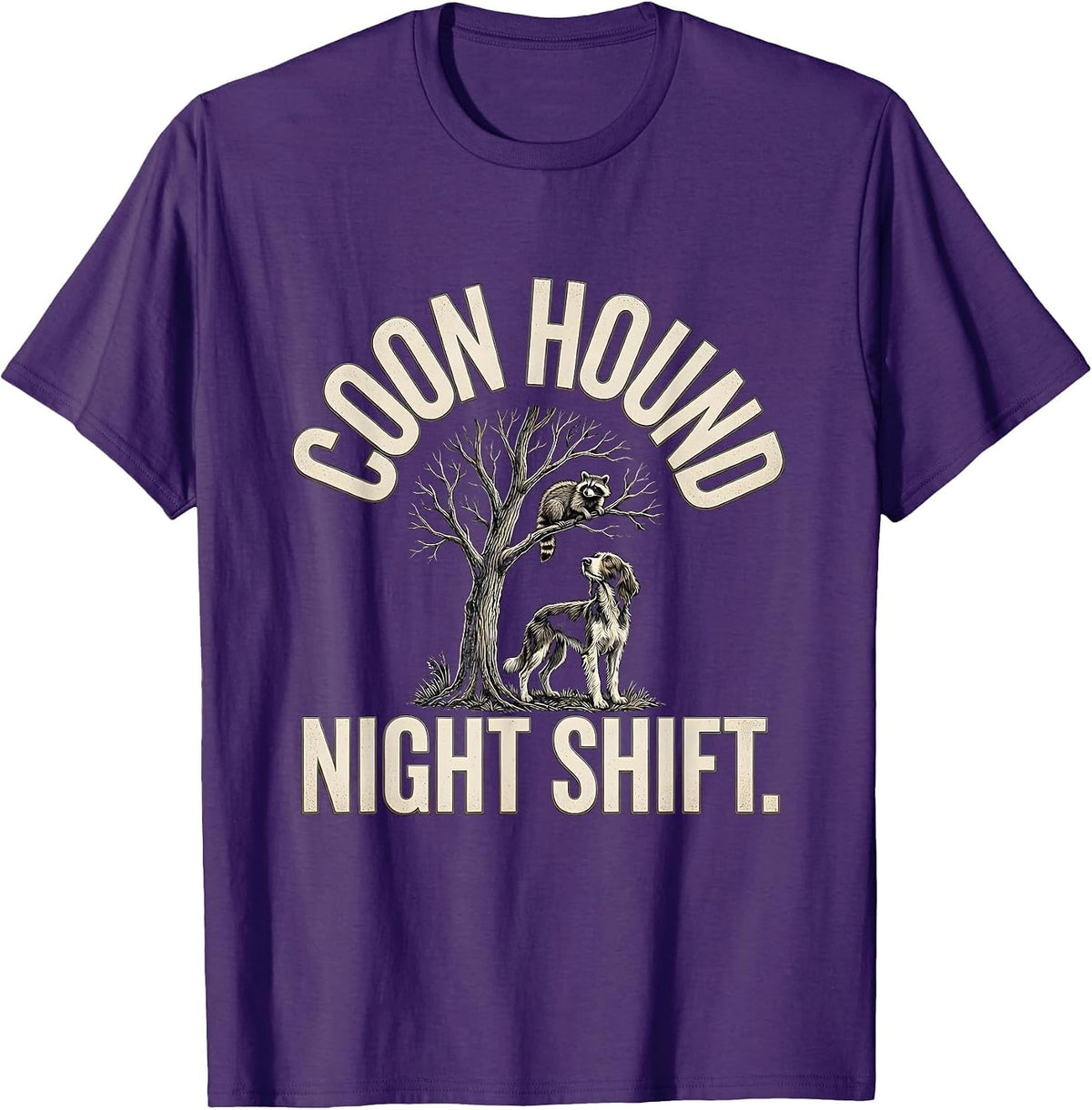 Men's Coon Hound Night Shift Rugged Coon Hunter Dry Humor T-Shirt - Purple