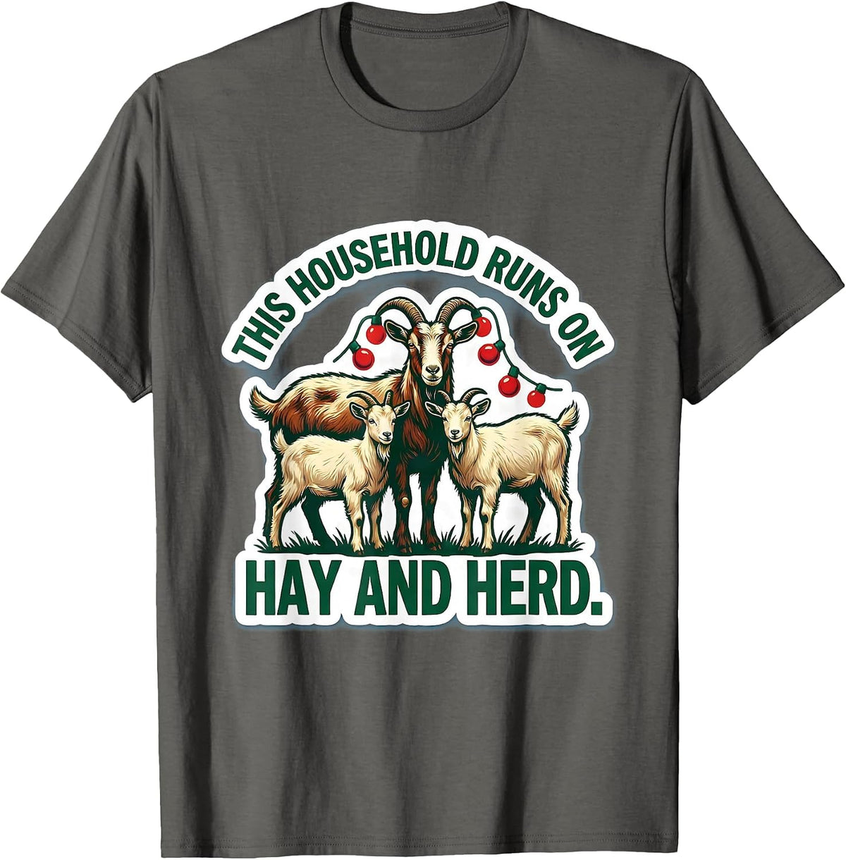 Men's This Household Runs on Hay and Herd Funny Goat Lover T-Shirt - Asphalt Grey