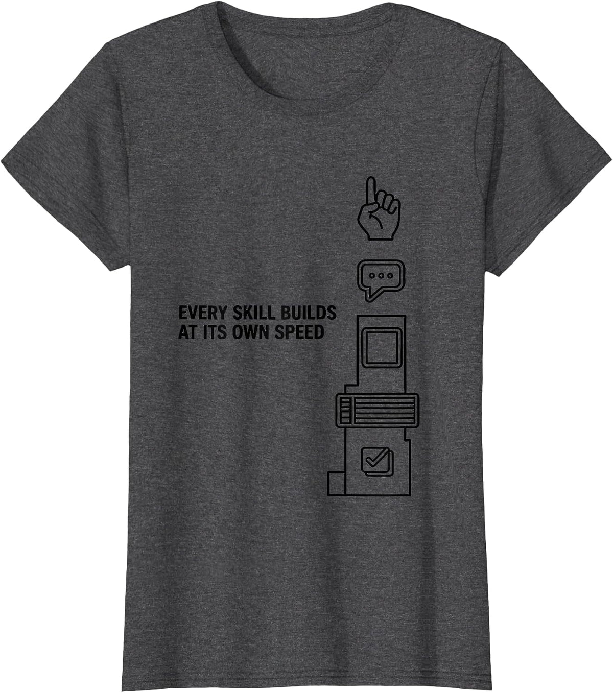 Women's Every Skill Builds At Its Own Speed Special Education T-Shirt - Dark Heather Grey