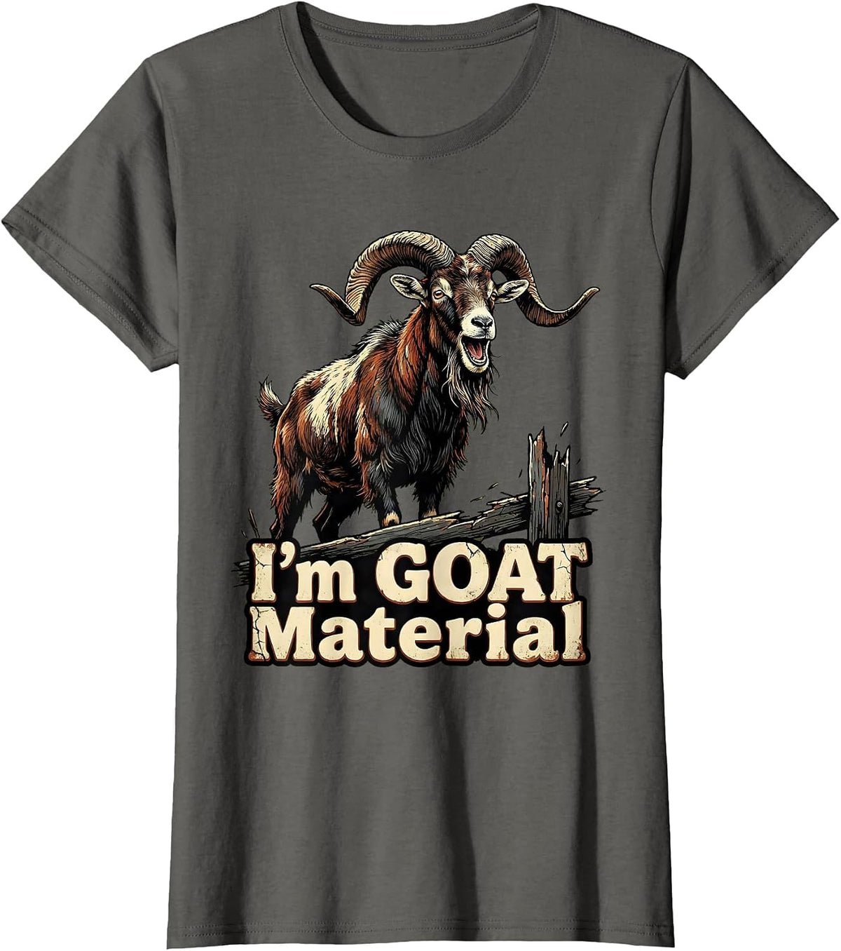 Women's I’m GOAT Material Funny Goat Owner Farmer Distressed T-Shirt - Asphalt Grey