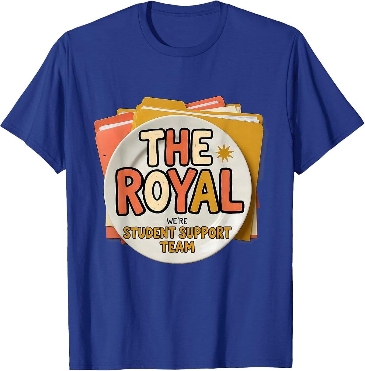 We're The Royal Student Support Team Bold Teacher T-Shirt - Royal Blue