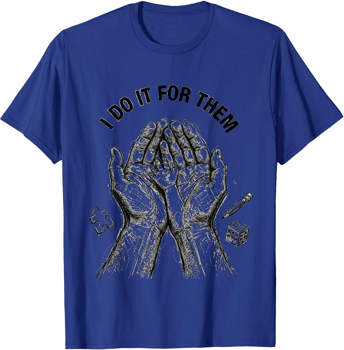 Men's I Do It For Them Occupational Therapy Design T-Shirt - Royal Blue