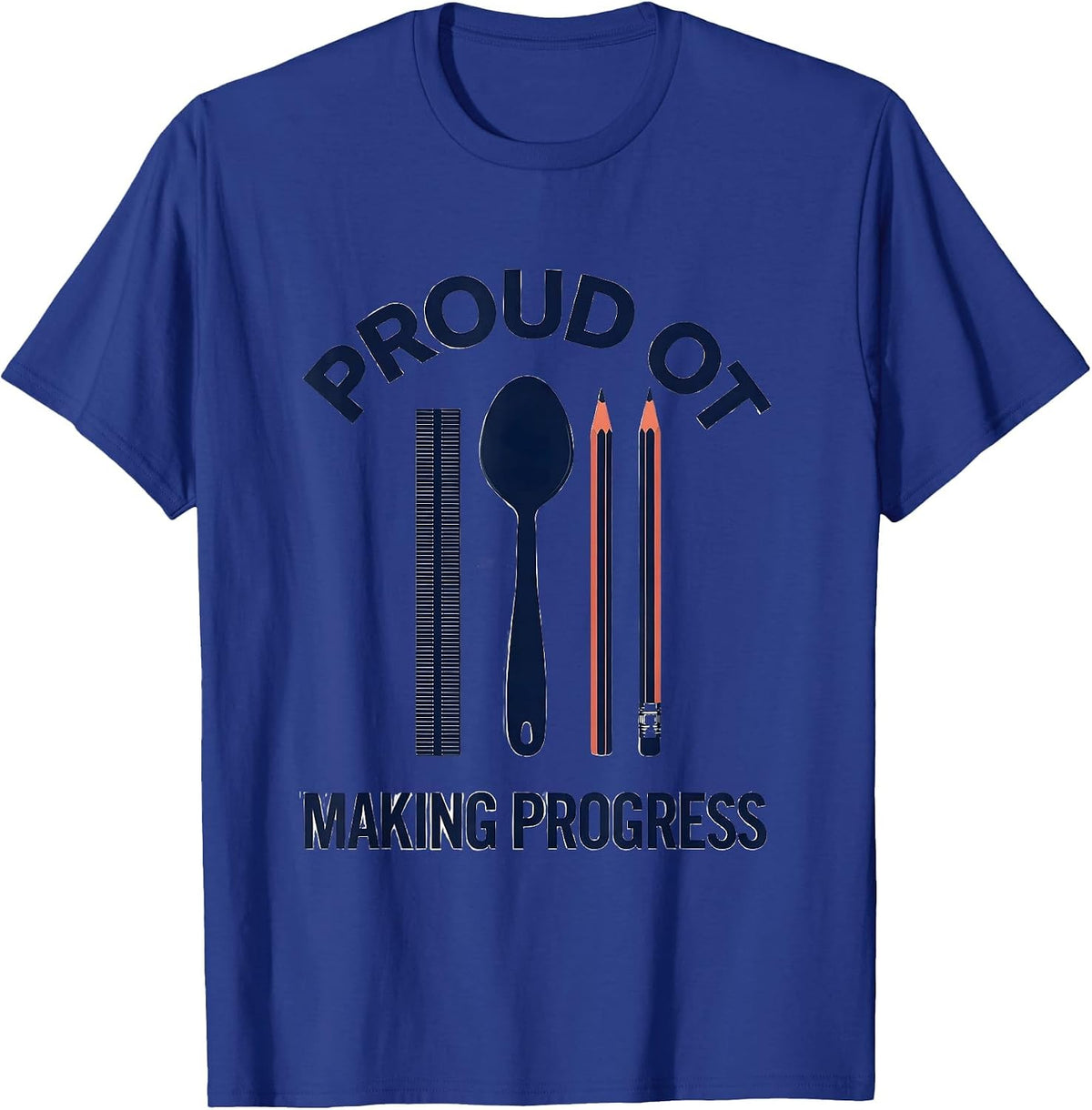 Men's Proud OT Making Progress Occupational Therapy Month T-Shirt - Royal Blue