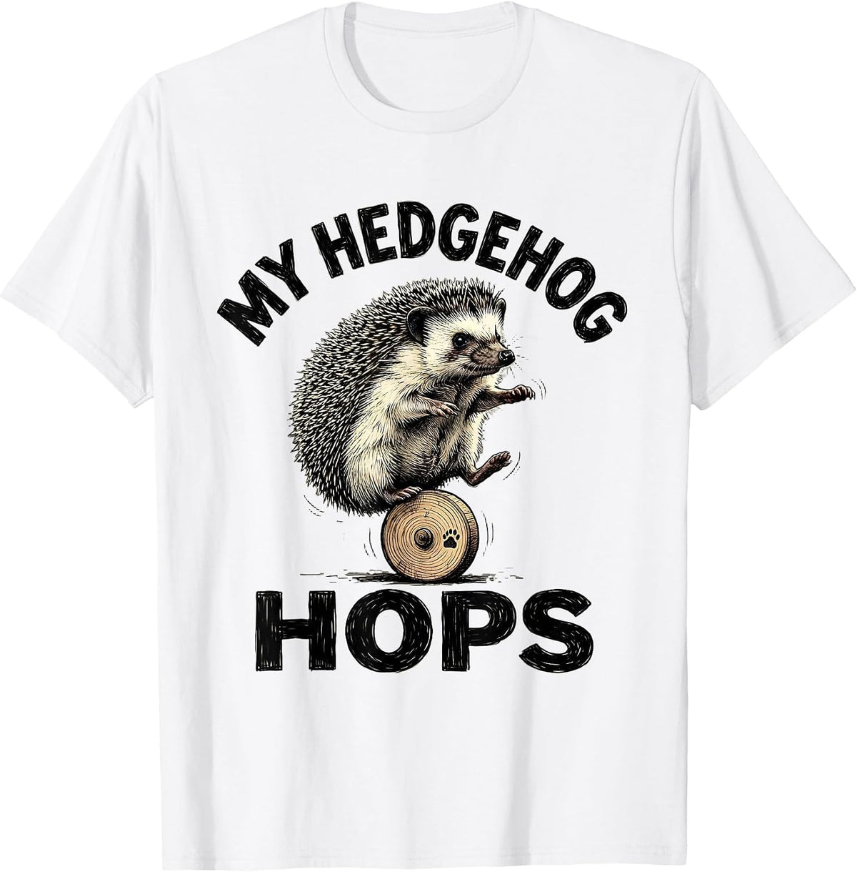 Men's My Hedgehog Hops Funny Hedgehog Lover Kids Women Humor T-Shirt - White