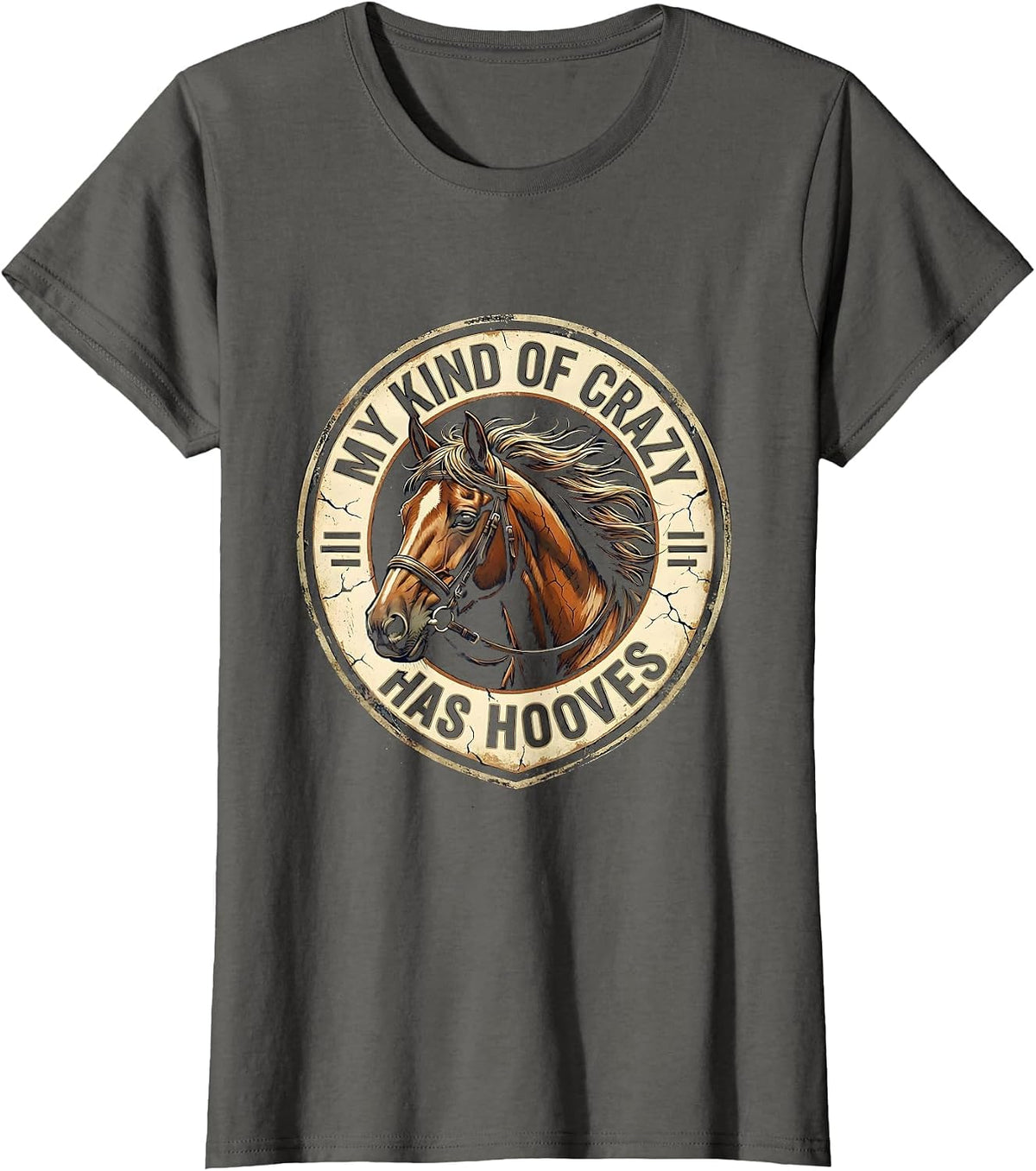 Women's My Kind Of Crazy Has Hooves Funny Horse Lover Girl Humor T-Shirt - Asphalt Grey