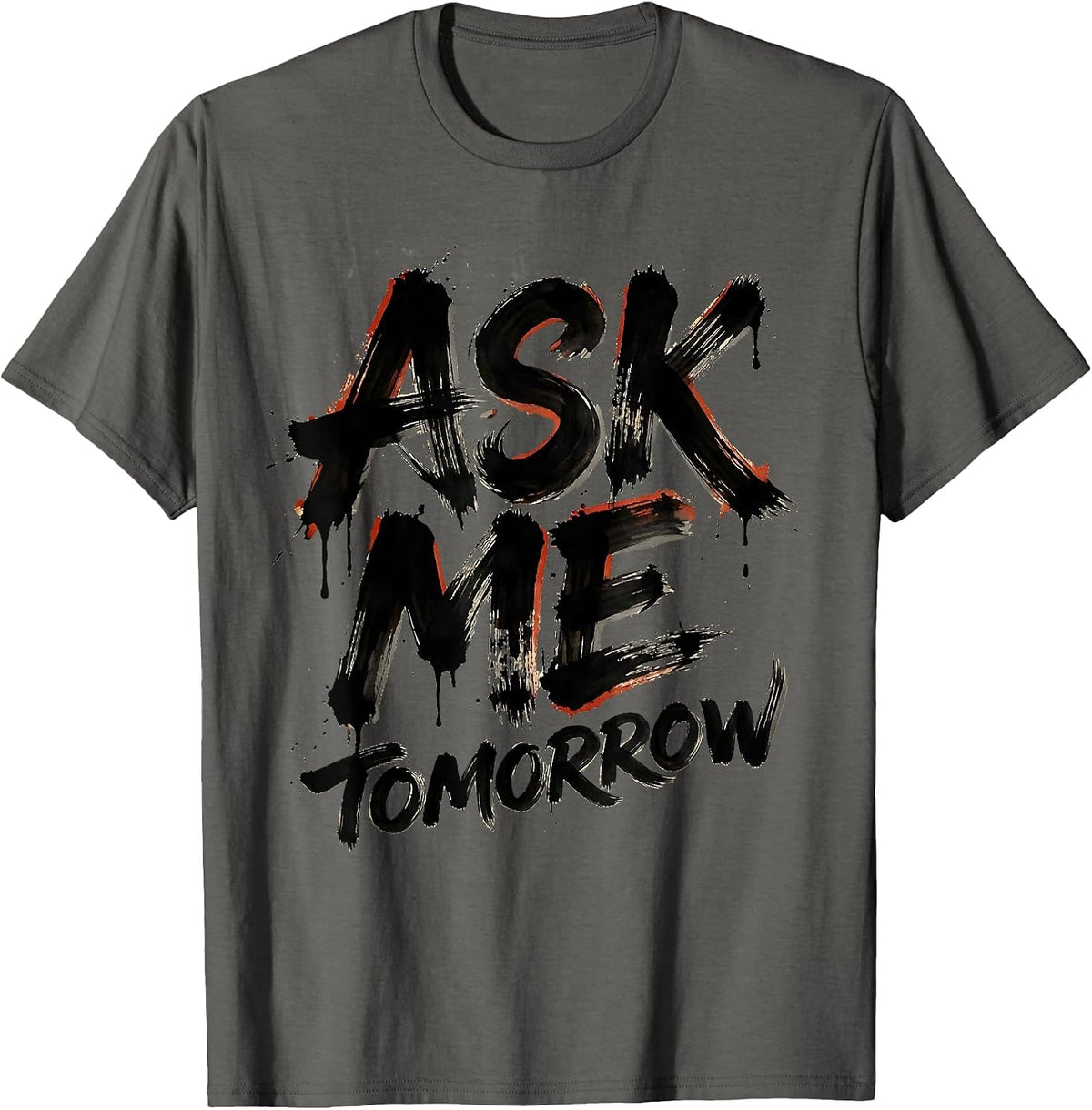 Men's Ask Me Tomorrow Teacher Life Graphic Design T-Shirt - Asphalt Grey