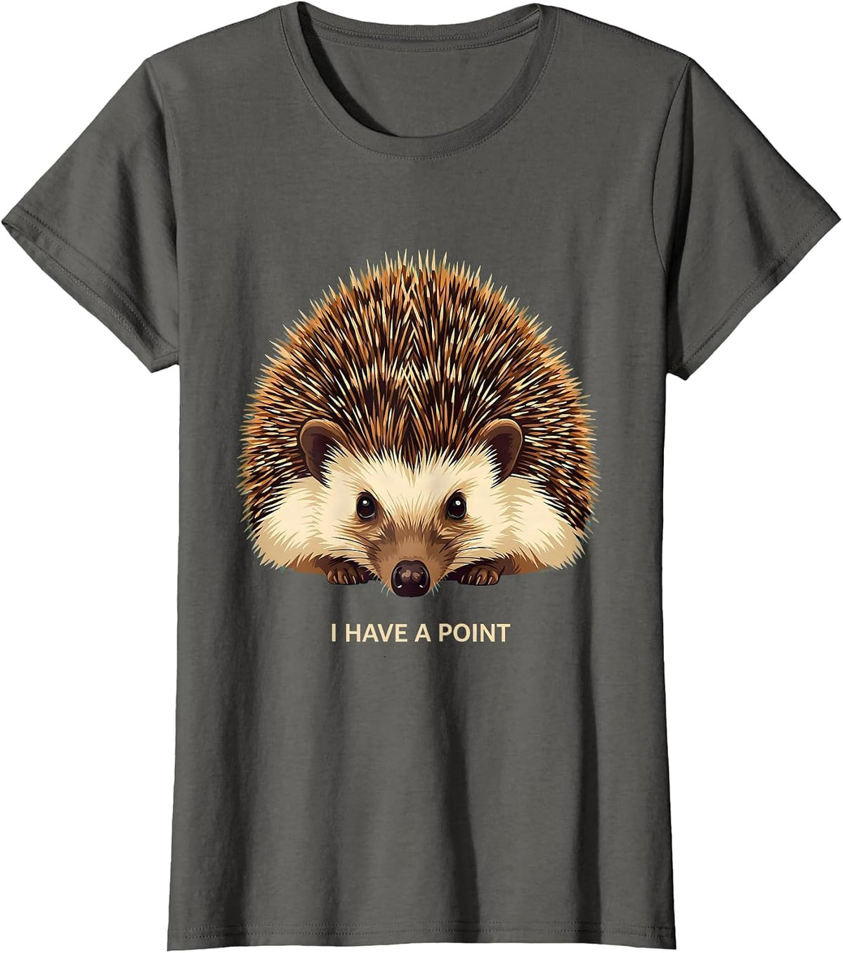 Women's I Have A Point Cute Hedgehog Lover Whimsical Humor T-Shirt - Asphalt Grey