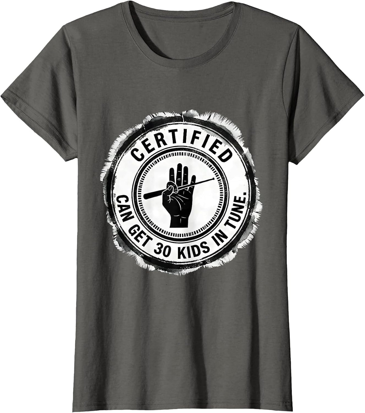 Women's Certified: Can Get 30 Kids In Tune Funny Music Teacher T-Shirt - Asphalt Grey