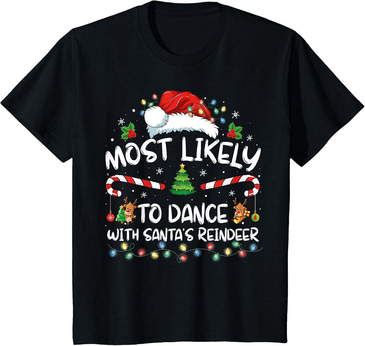 Most Likely to Dance with Santa’s Reindeer Family T-Shirt - Black