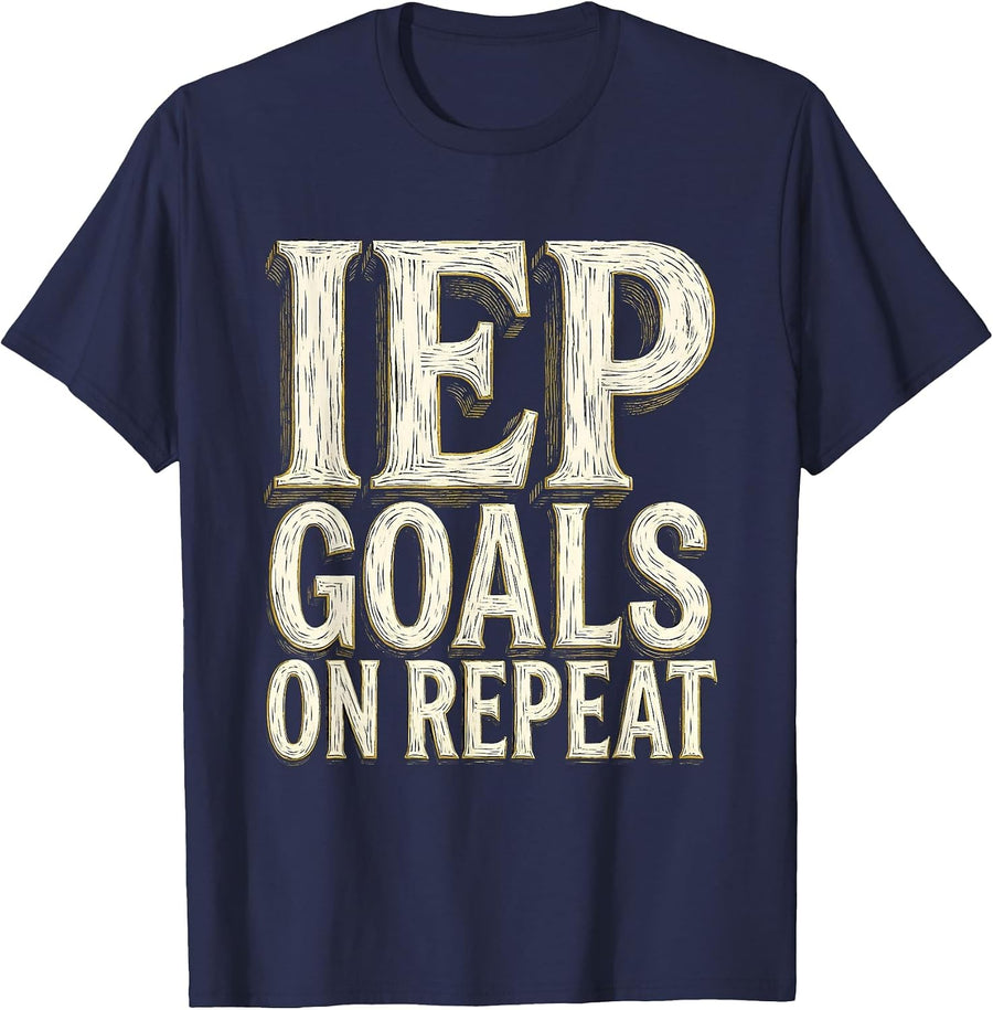 IEP Goals On Repeat Sped Teacher Design T-Shirt - Navy Blue