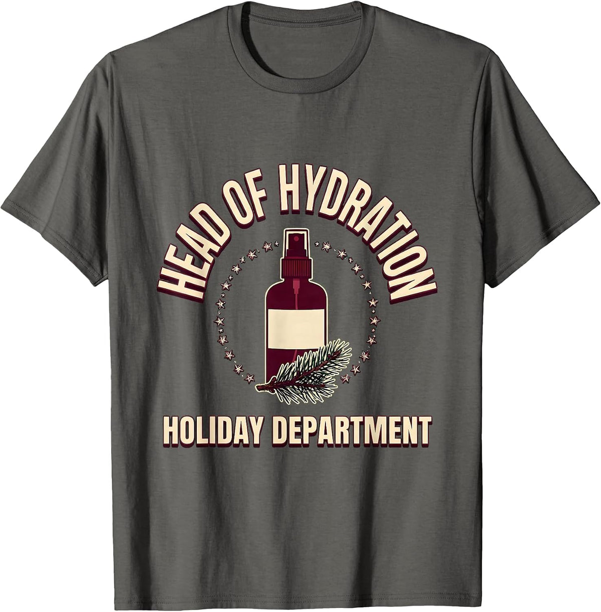 Head Of Hydration, Holiday Department Funny Esthetician T-Shirt - Asphalt Grey