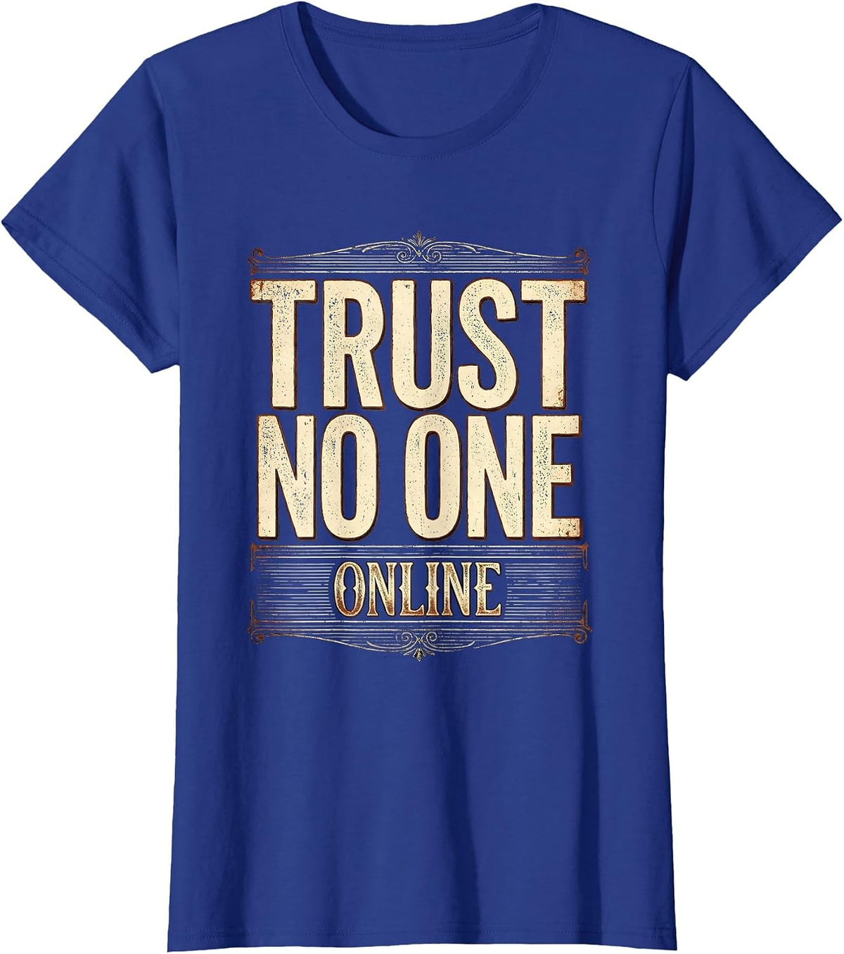 Women's Trust No One Online Cybersecurity Graphic Design T-Shirt - Royal Blue