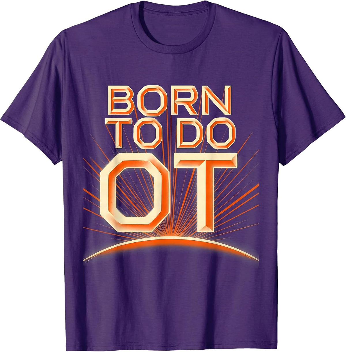Men's Born to Do OT Occupational Therapy Design T-Shirt - Purple