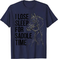 I Lose Sleep For Saddle Time Funny Horse Lover Equestrian T-Shirt - Navy Blue