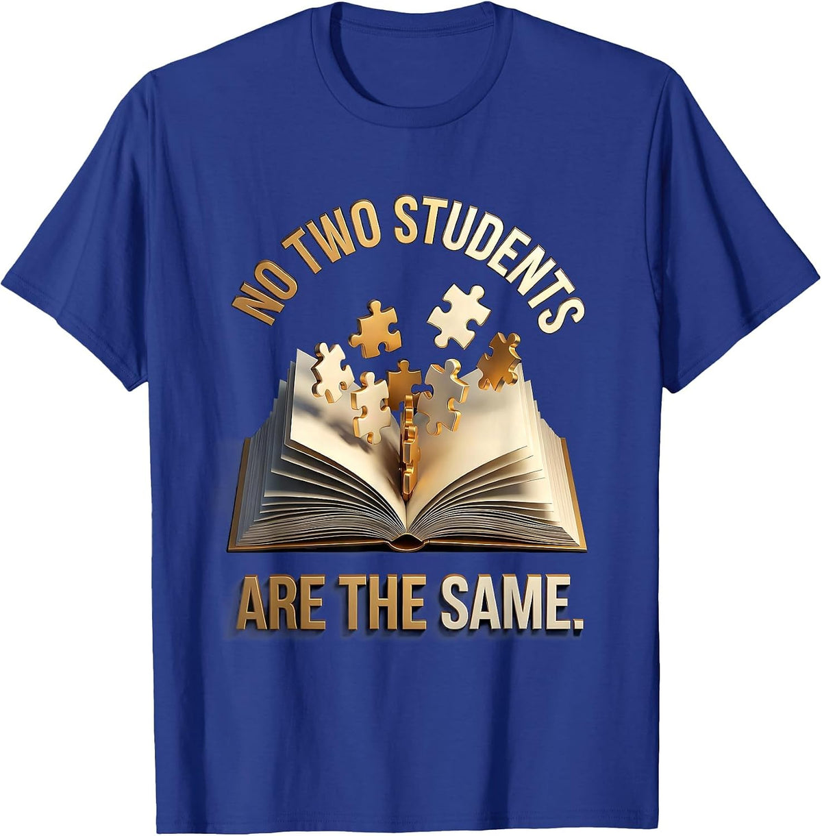 Men's No Two Students Are The Same Sped Teacher Design T-Shirt - Royal Blue