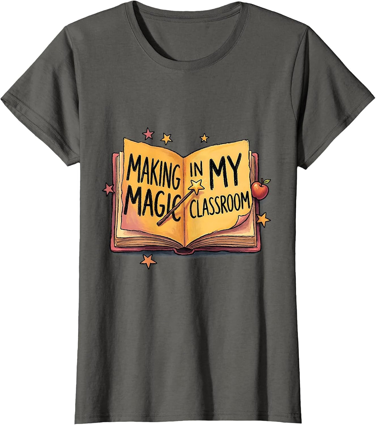 Women's Making Magic In My Classroom Special Ed Teacher T-Shirt - Asphalt Grey